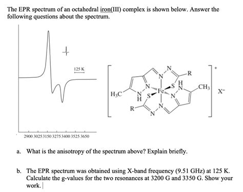 SOLVED The EPR Spectrum Of An Octahedral Iron III Complex Is Shown