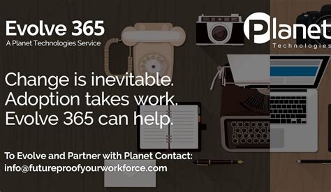 Evolve 365 Communication And Adoption Planet Technologies