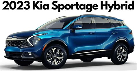 2023 Kia Sportage Hybrid Towing Capacity Best Hybrid Crossover SUV