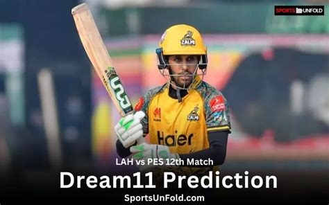 LAH Vs PES Prediction Dream11 Prediction Fantasy 11 Tips And Probable