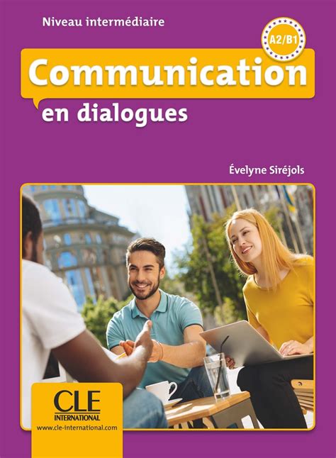 Communication En Dialogues Niveau Interm Diaire A B Livre Cd