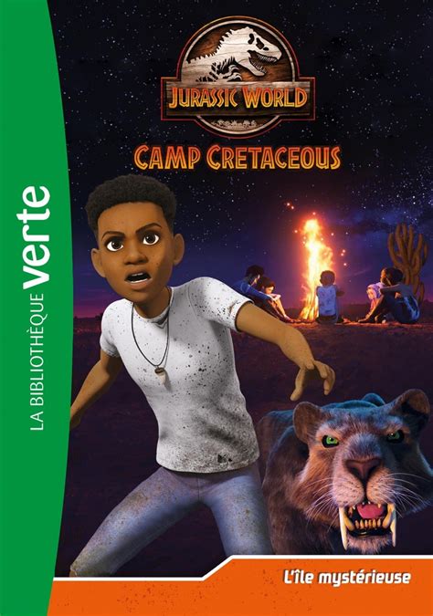 Jurassic World camp cretaceous T L île mystérieuse par Olivier Gay Jeunesse Romans