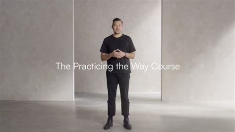 Introducing The Practicing The Way Course YouTube