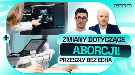 ABORCJA W POLSCE WAŻNE ZMIANY W INTERPRETACJI PRAWA I ZERO