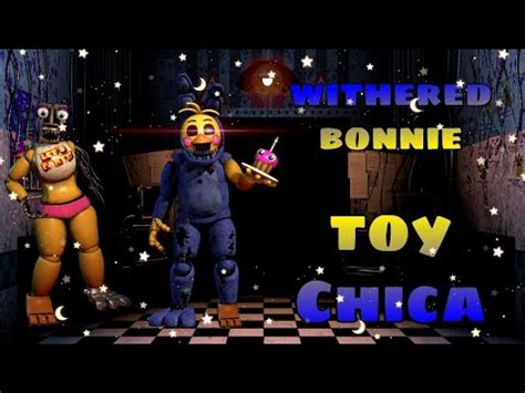 Fnaf Speed Edit Withered Bonnie Toy Chica Youtube