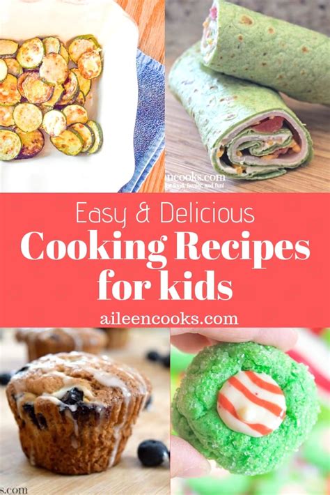 25+ Cooking Recipes for Kids - Aileen Cooks