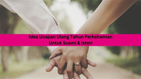 Idea Ucapan Ulang Tahun Perkahwinan Untuk Suami Isteri