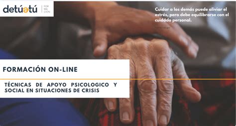 Técnicas De Apoyo Psicológico Y Social En Situaciones De Crisis