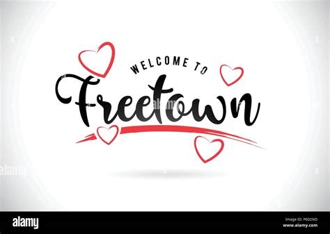 Freetown Welcome To Word Text With Handwritten Font And Red Love Hearts