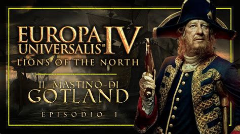 Il Mastino Di Gotland Il Re Pirata Di Visby Europa Universalis Iv