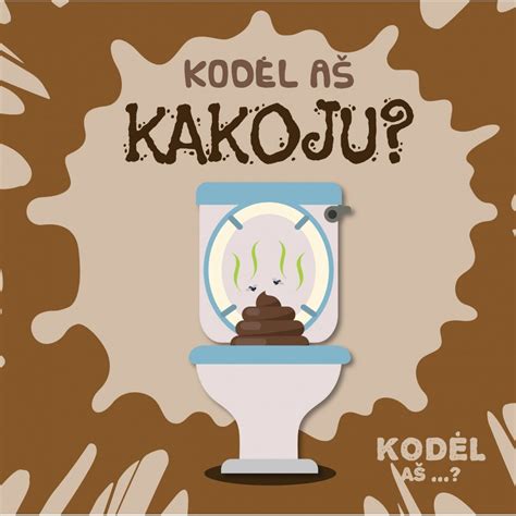 Kodėl aš kakoju? – vaiga.lt