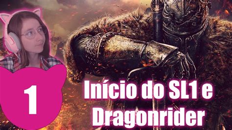 Dark Souls Sl In Cio Do Sl E Dragonrider Youtube