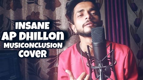 Insane Ap Dhillon Gurinder Gill Cover Musiconclusion YouTube