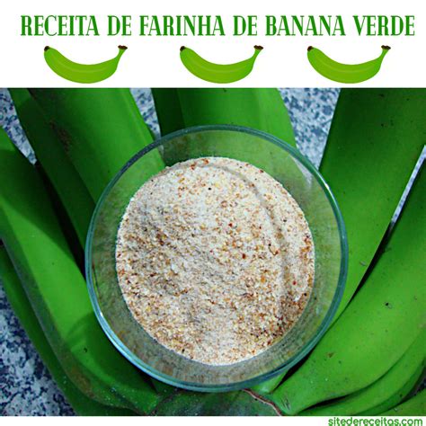 Receita De Farinha De Banana Verde Passo A Passo Site De Receitas