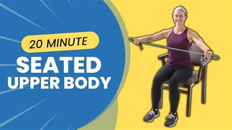 Minute Seated Upper Body Workout Beginner Friendly