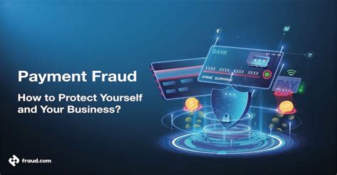 Payment Fraud How To Protect Yourself And Your Business