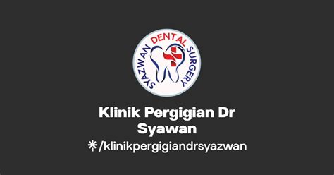 Klinik Pergigian Dr Syawan Facebook Linktree