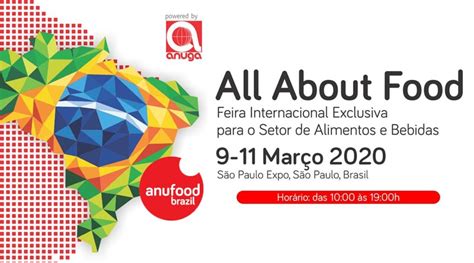 Anufood Brazil Ocorre Em S O Paulo Entre Os Dias E De Mar O