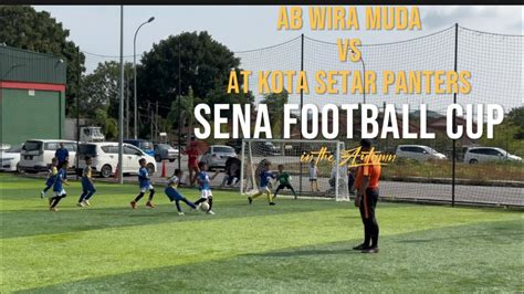 AKADEMI WIRA MUDA U7 Vs AT KOTA SETAR PANTERS SENA FOOTBALL CUP Di