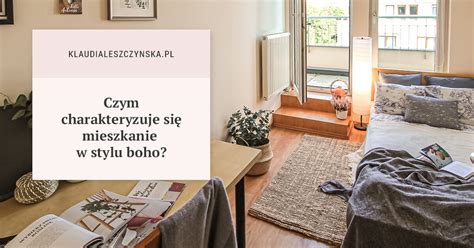 Jak zrobić mieszkanie w stylu boho Klaudia Leszczyńska