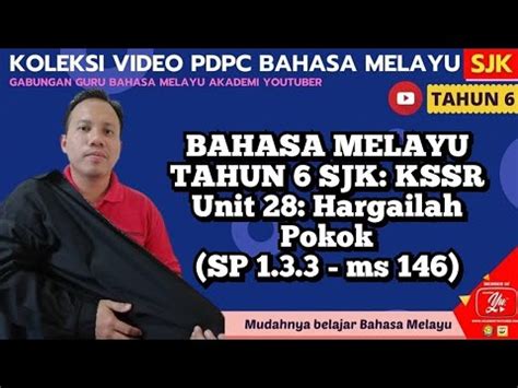 BAHASA MELAYU TAHUN 6 SJK L Unit 28 Hargailah Pokok SP 1 3 3 Ms 146