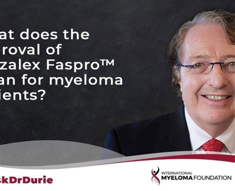 Darzalex Faspro™ and Multiple Myeloma | Int Myeloma Fn