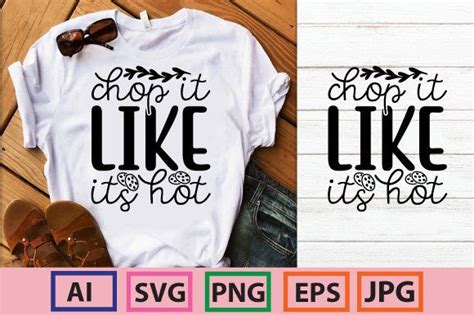 Chop It Like Its Hot Graphic By Creative Trends Creative Fabrica