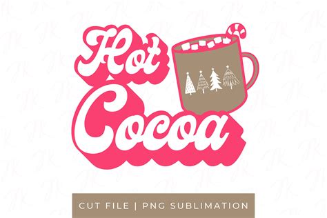 Hot Cocoa Christmas SVG PNG Sublimation Graphic By CreativeJKDesigns Creative Fabrica