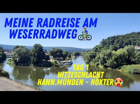 Meine Radreise am Weserradweg Tag 1 Hitzeschlacht von Hann Münden