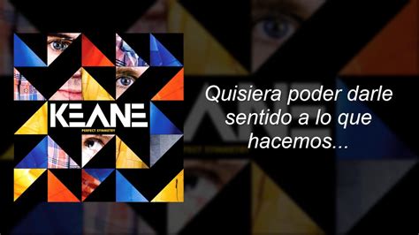 Keane Perfect Symmetry Subtitulado Espa Ol Youtube Music