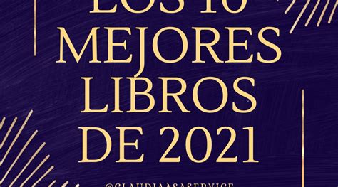 Los 10 Mejores Libros Del 2021 By Claudia Dávila