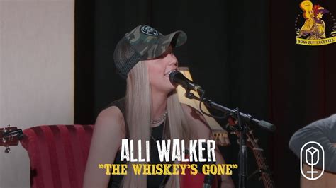 Alli Walker The Whiskey S Gone Youtube