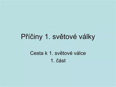 PPT Příčiny 1 světové války PowerPoint Presentation free download