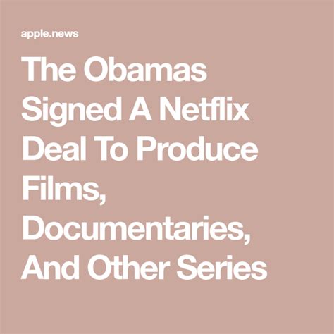 The Obamas Signed A Netflix Deal To Produce Films Documentaries And Other Series — Buzzfeed