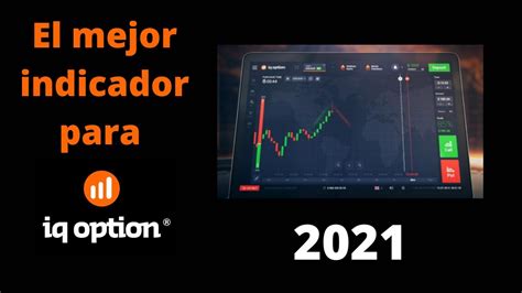 El Mejor Indicador Para Iq Option 2022 La Mejor Estrategia De