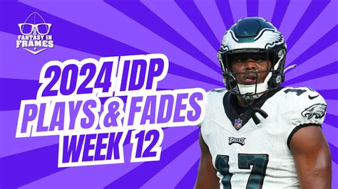 Idp Fantasy Football Plays And Fades Week Fantasy In Frames