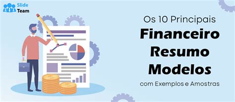 os  principais modelos de resumo financeiro  exemplos  amostras