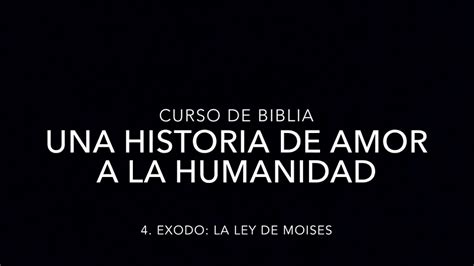 Curso Biblia 04 Exodo La Ley De Moisés Youtube