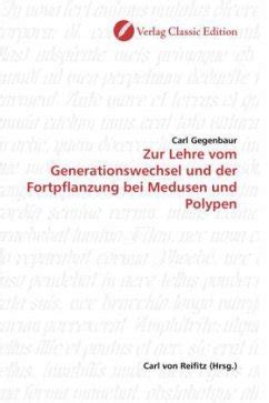 Zur Lehre Vom Generationswechsel Und Der Fortpflanzung Bei Medusen Und