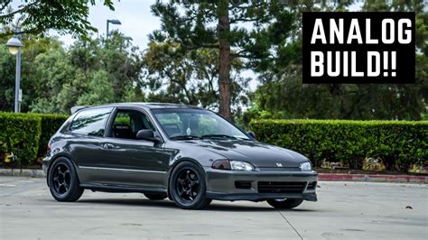 How To Build A Honda Civic Eg Analog Build Youtube