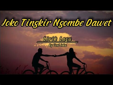 Yeni Inka Joko Tingkir Ngombe Dawet Lirik Lagu Youtube