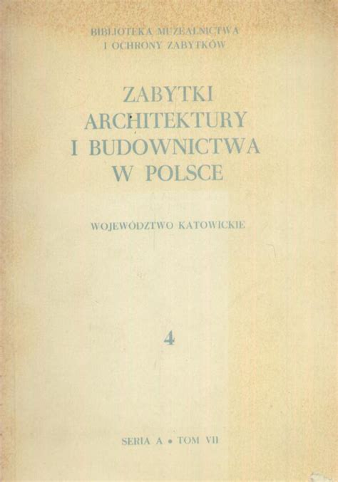 Zabytki Architektury I Budownictwa W Polsce Zeszyt Wojew Dztwo