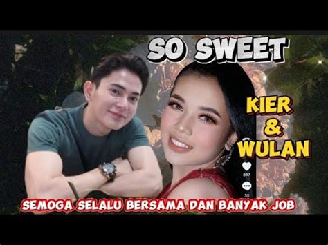 So Sweet Kier King Dan Wulan Semoga Selalu Bersama Dan Banyak Job Aamin