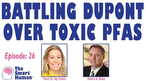 Battling Dupont Over Toxic Pfas With Guest Robert A Bilott Youtube