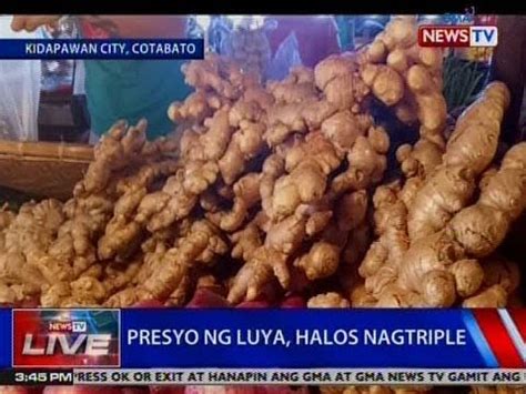 Ntvl Presyo Ng Luya Sa Kidapawan City Cotabato Halos Nagtriple Youtube