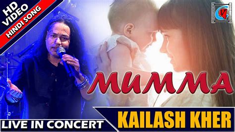 Mumma Dasvidaniya Hindi Song Kailash Kher Live In Concert