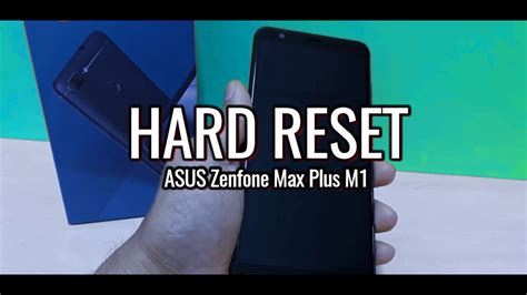 Hard Reset How To Factory Reset Asus Zenfone Max Plus M Youtube