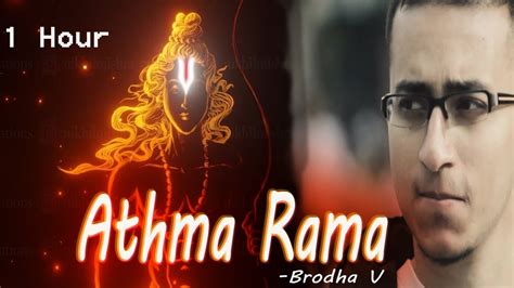 Athma Rama Brodha V Ii Hour Loop Youtube