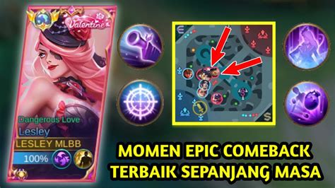 Momen Epic Comeback Terbaik Sepanjang Masa Lesley Mlbb Mobile