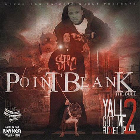 Point Blank Yall Got Me Fuxxed Up Vol 2 2016